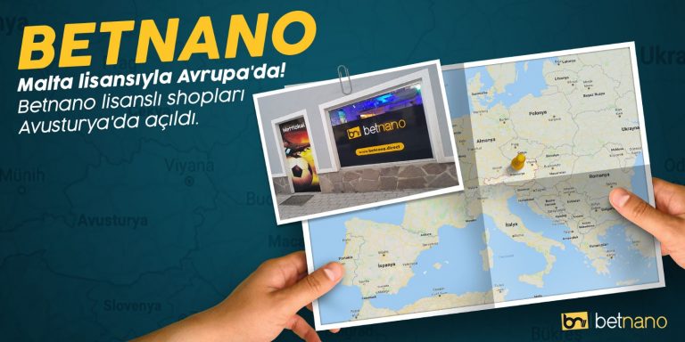 Betnano Lisanslı Shopları Avrupa’da Hizmet Verecek